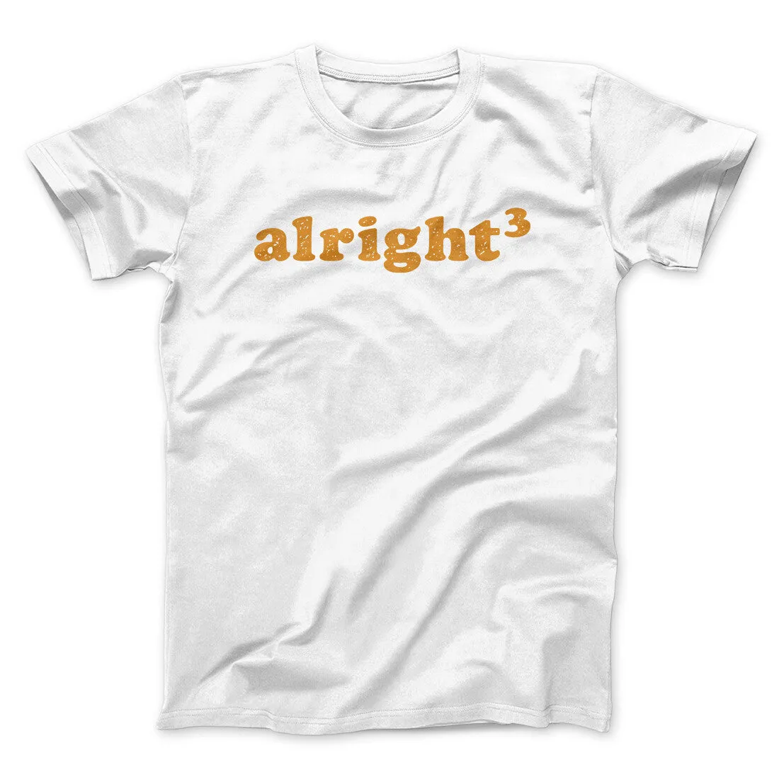 Alright Cubed Funny Movie Men/Unisex T-Shirt