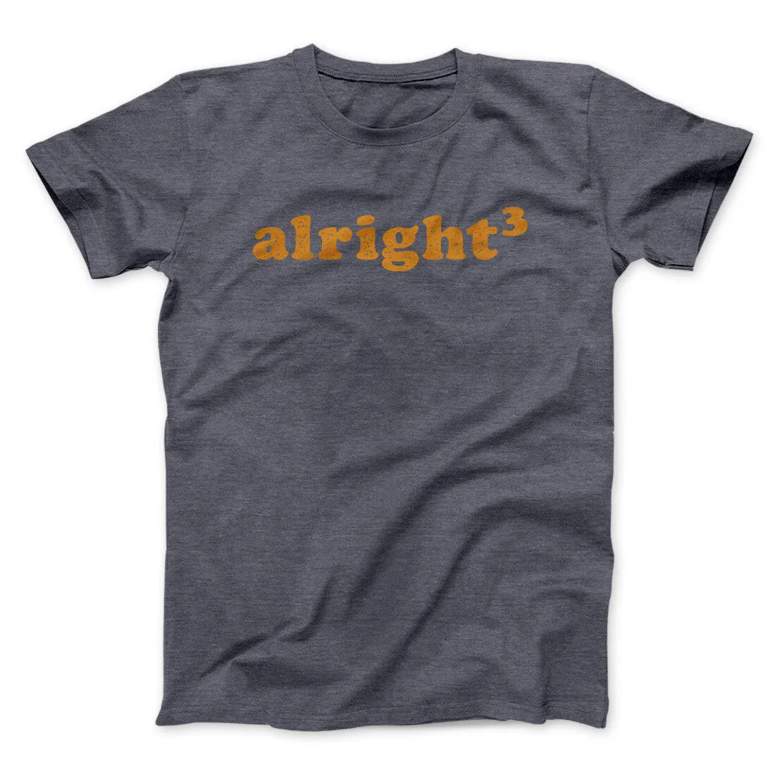 Alright Cubed Funny Movie Men/Unisex T-Shirt
