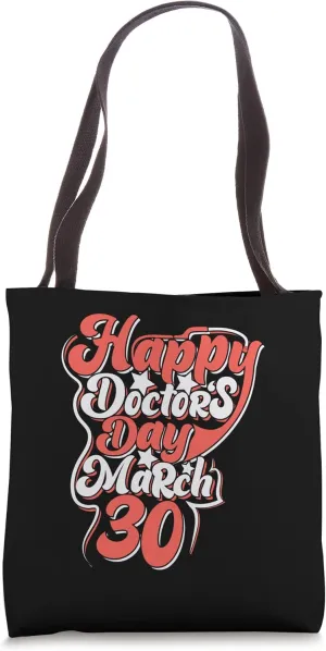 Happy Doctor's Day March 30 Doctocr's Outfit Doctors Tote Bag