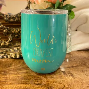 Mary Square Worlds Okayest Mom 12 oz Insulated Wine Glass